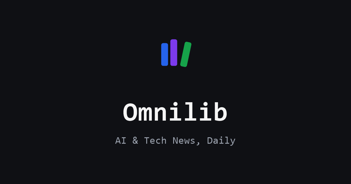 Omnilib — AI & Tech News